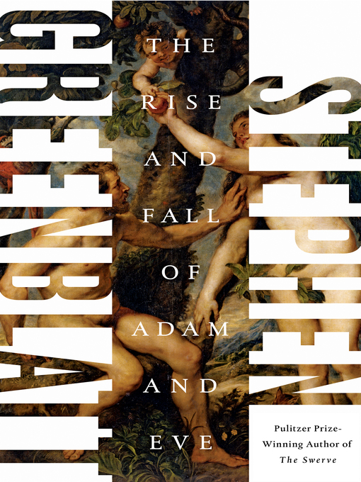 Title details for The Rise and Fall of Adam and Eve by Stephen Greenblatt - Available